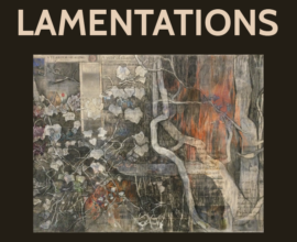 An image of a painting, with the word LAMENTATIONS on top. Beneath the image is the name Lydia Bodnar-Balahutrak.